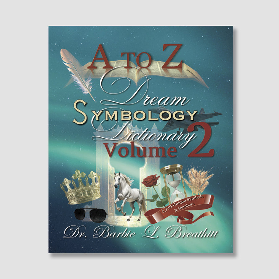 A to Z Dream Symbology Dictionary - Volume 2