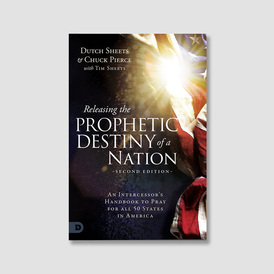 Releasing the Prophetic Destiny of a Nation - Second Edition