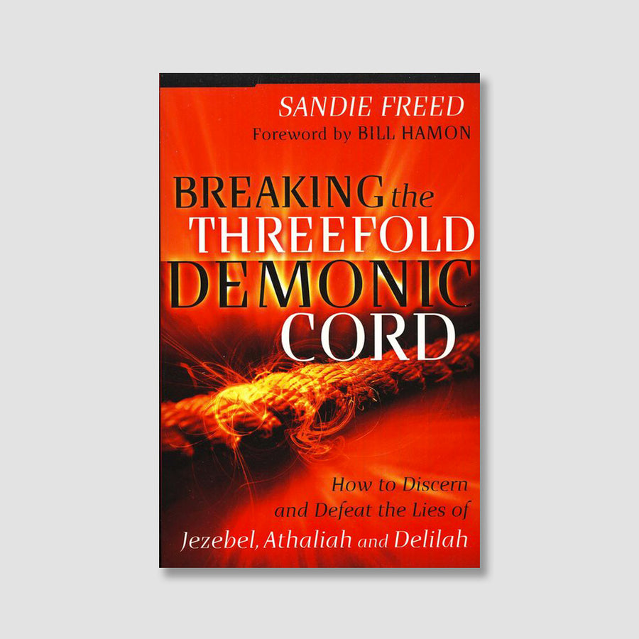 Breaking the Threefold Demonic Cord