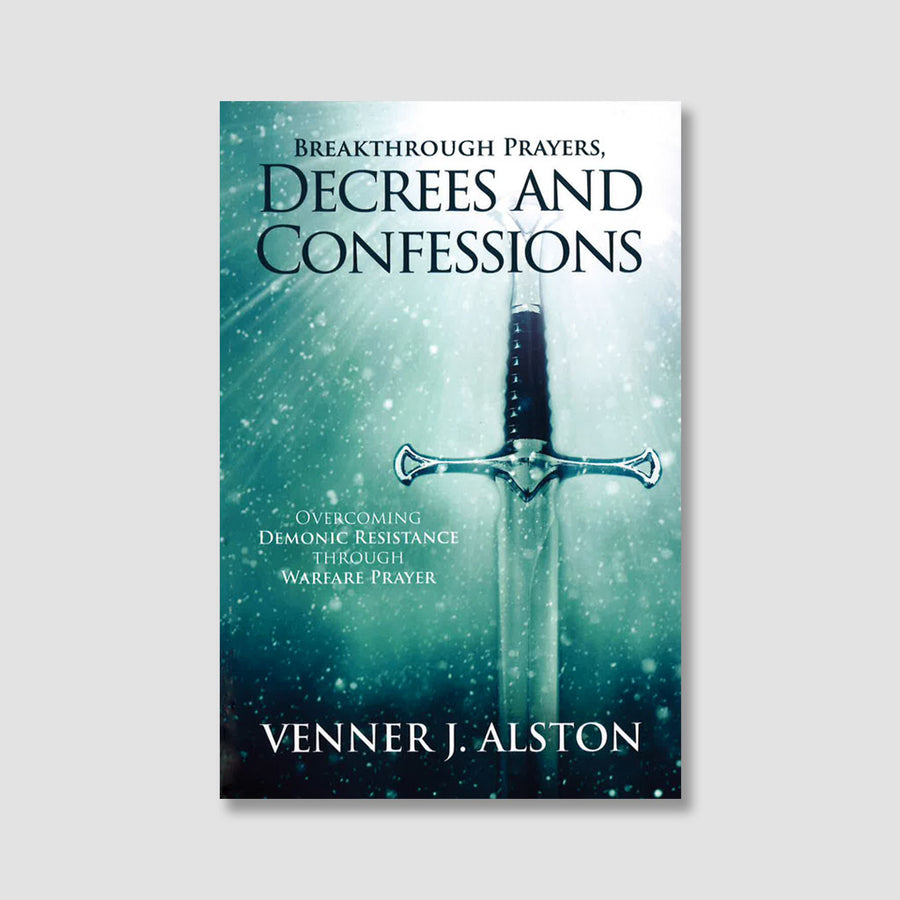 Breakthrough Prayers, Decrees and Confessions
