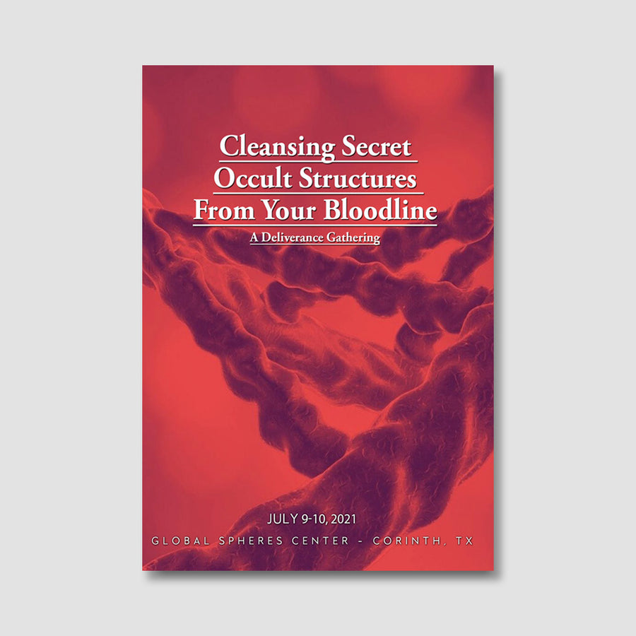 Deliverance: Cleansing Secret Occult Structures from Your Bloodline