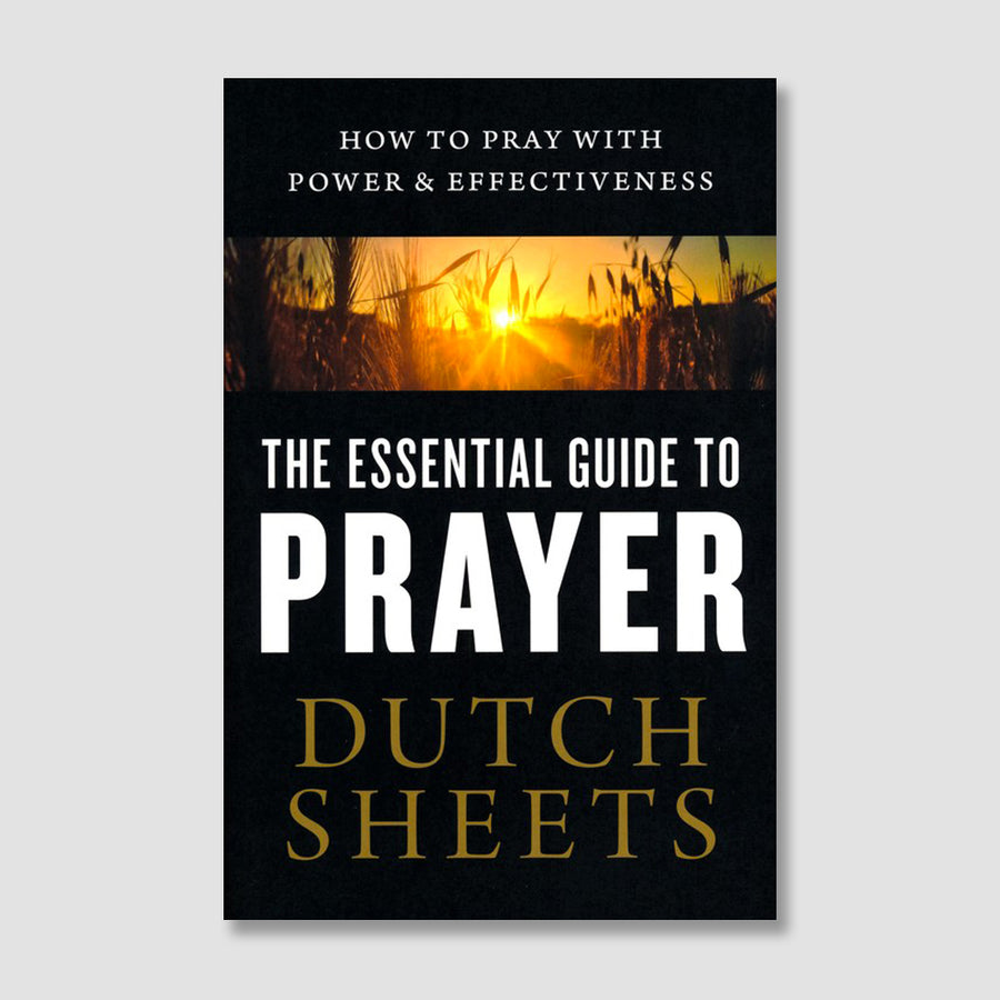The Essential Guide to Prayer