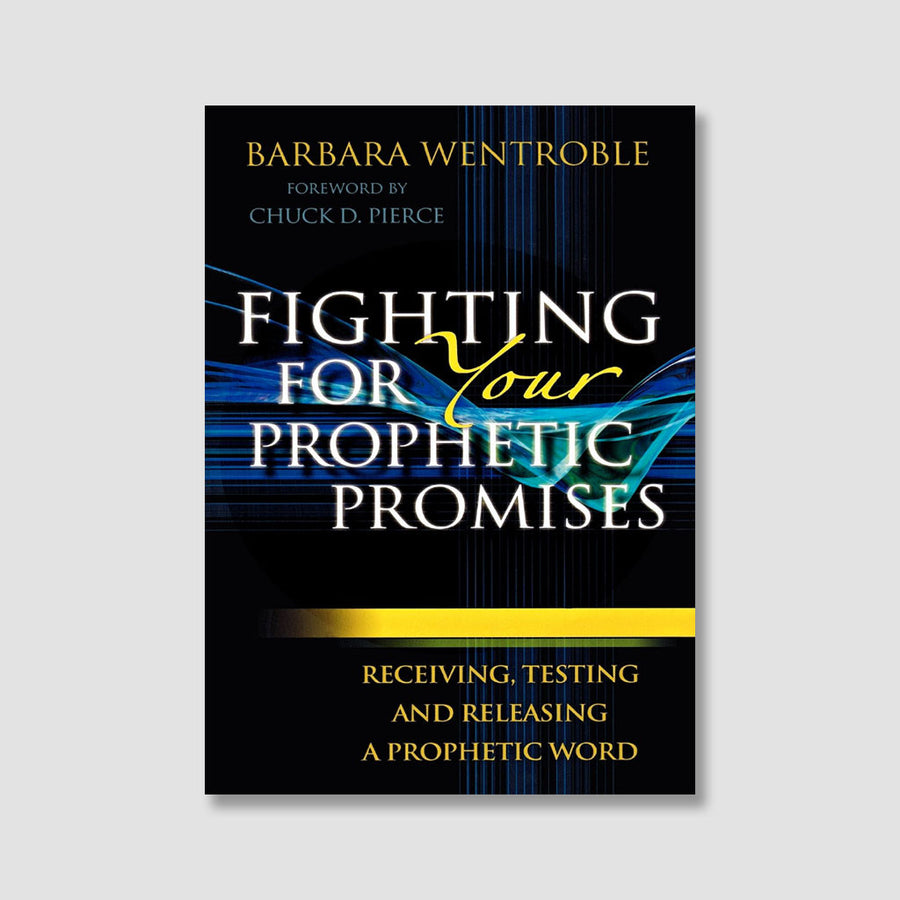 Fighting for Your Prophetic Promises
