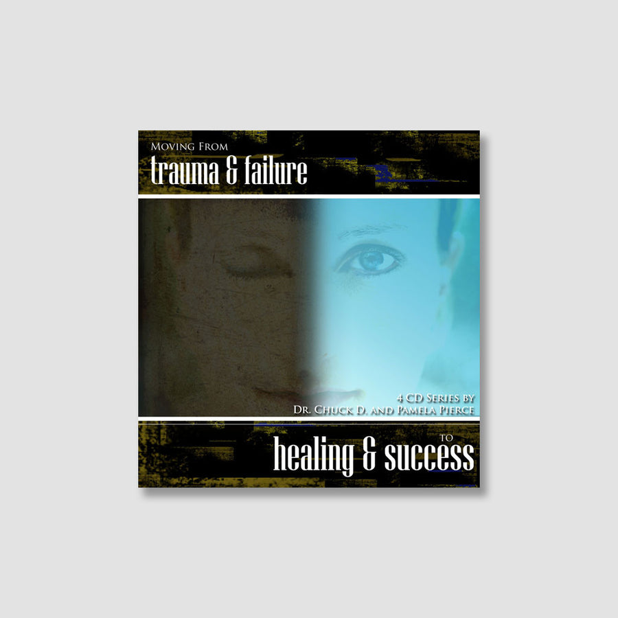 Moving From Trauma & Failure to Healing & Success